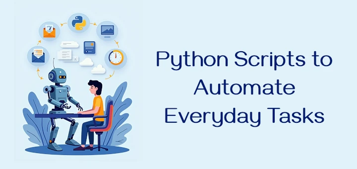 21 Python Scripts to Automate Everyday Tasks