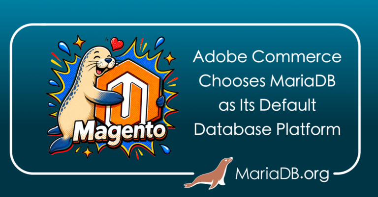 Adobe Commerce Chooses MariaDB as Its Default Database Platform
